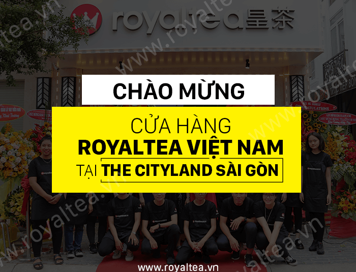 Royaltea Việt Nam chúc mừng cửa hàng ở The Center Hills Sài Gòn